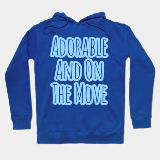 Adorable and on the Move - Onesie Design Hoodie